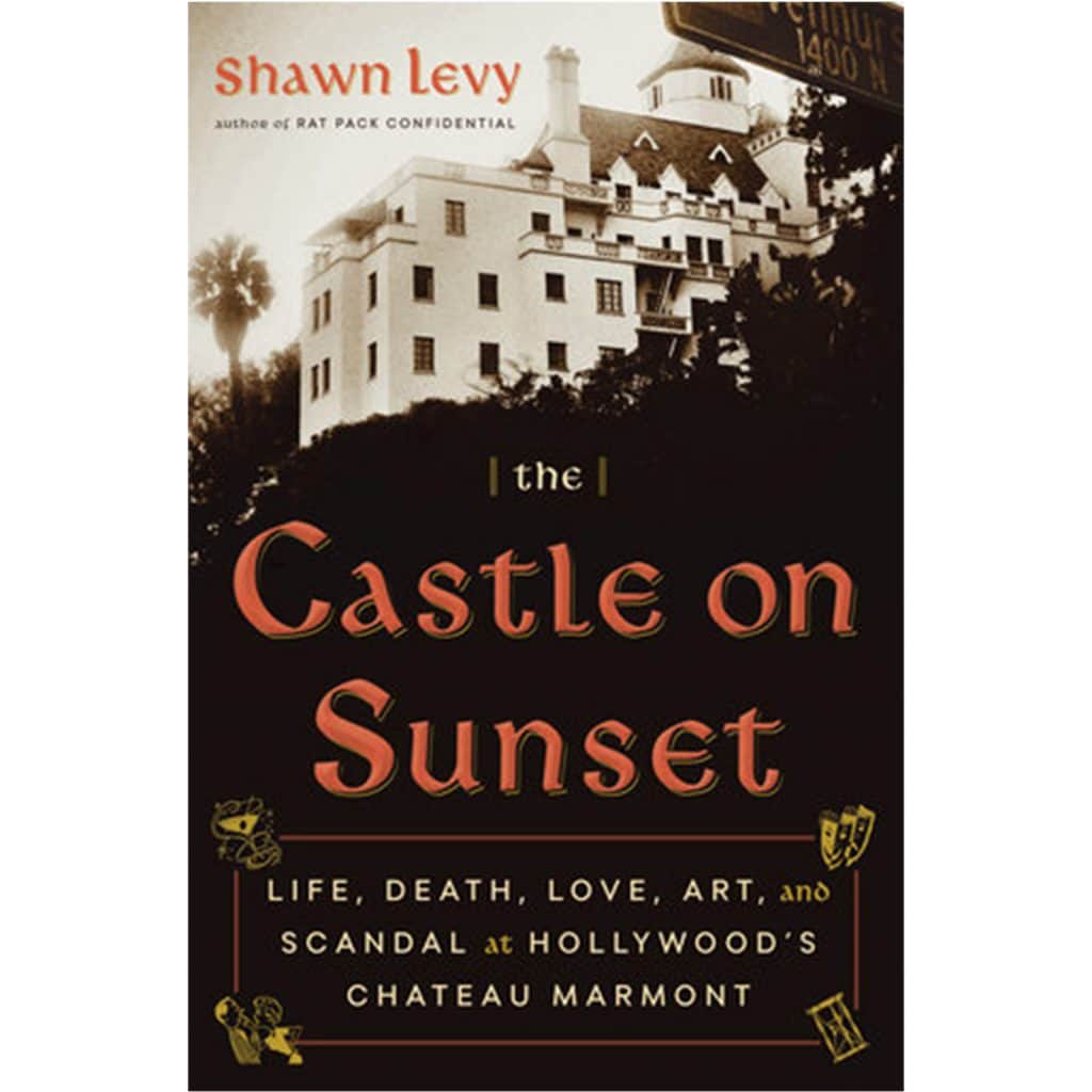 The Castle on Sunset by Shawn Levy